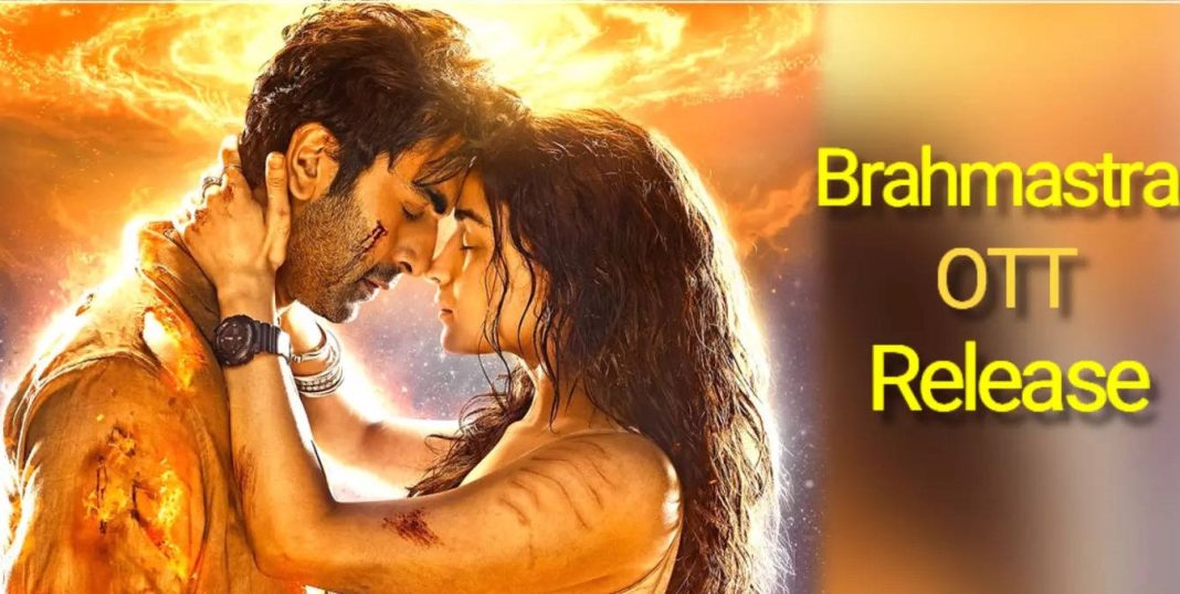 Brahmastra OTT Release: Ranbir Kapoor-Alia Bhatt’s ‘Brahmastra’ Will Be ...