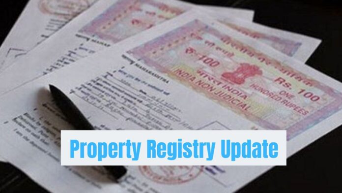 Property Registry Update! Government big announcements! Now death will be sent home before 10 days of registry, see details