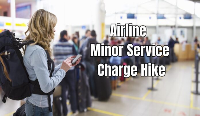 Airline Service Charge Hike Big News! This airline doubled the Minor Service Charge, know how much will have to be charged now