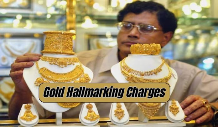 Gold Hallmarking Charges Big News! Now you will be charged this much for getting your old jewelery gold hallmarked, details here