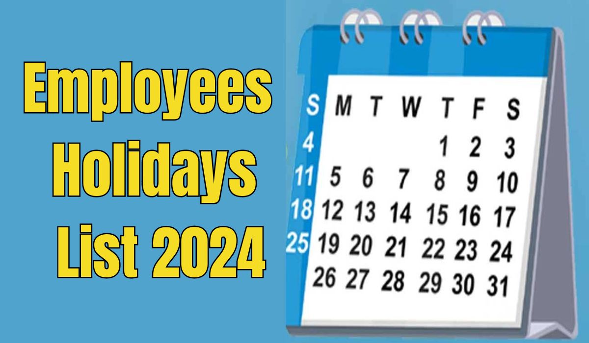 Employees Holidays List 2024 Good news for government employees