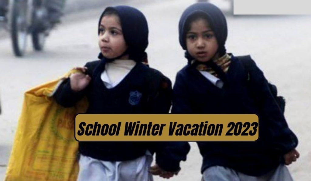 School Winter Vacation 2023 Schools will remain closed from Christmas