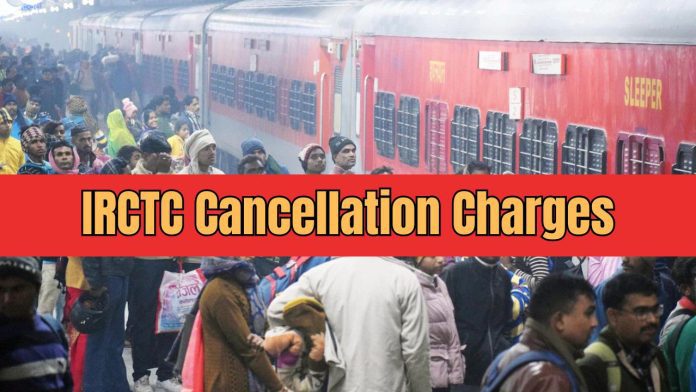 IRCTC Cancellation Charges: Big update for railway passengers! Now how much refund will be given on ticket cancellation, know everything here