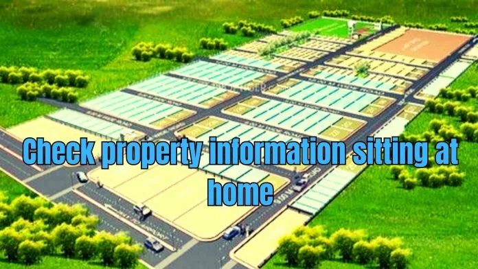 Property Information: Big Update! Now check land information online sitting at home, you will not have to go to Patwari or Tesildar.