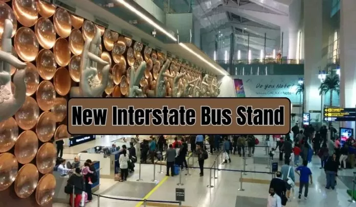 New interstate bus stand will be built here in Delhi, luxury buses will be available for every state.